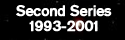 Second Series 1993-2001